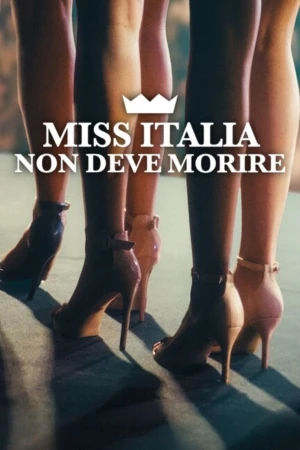 Hoa hậu Ý không được chết Miss Italia Mustn't Die