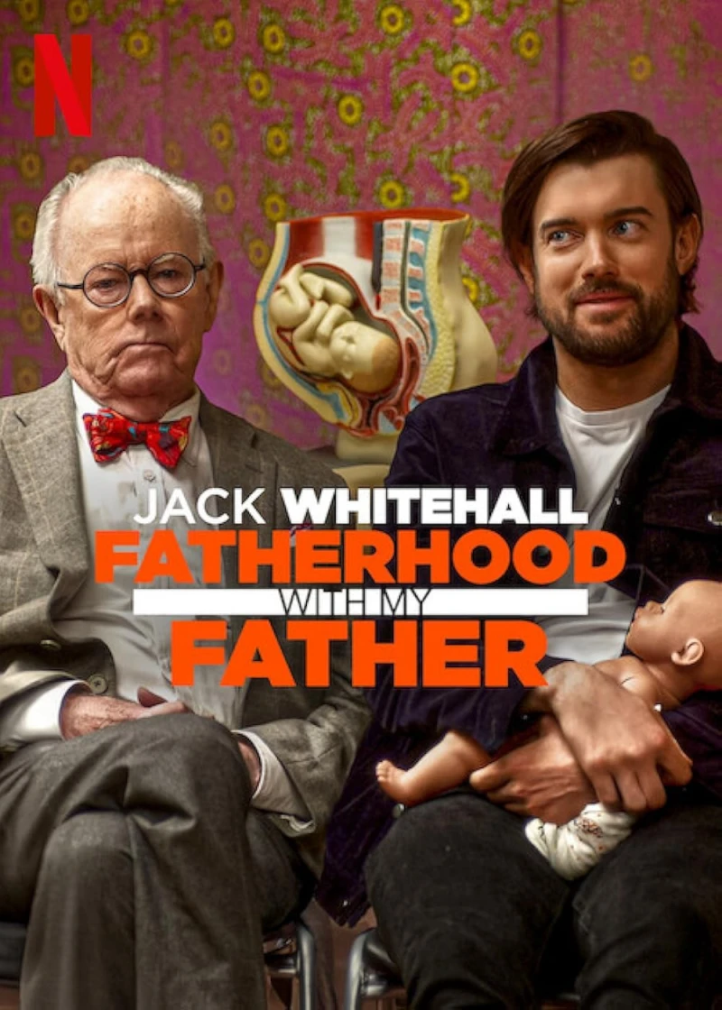 Jack Whitehall: Làm cha qua lời của cha tôi Jack Whitehall: Fatherhood with My Father