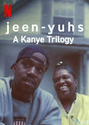jeen-yuhs: Bộ ba của Kanye jeen-yuhs: A Kanye Trilogy
