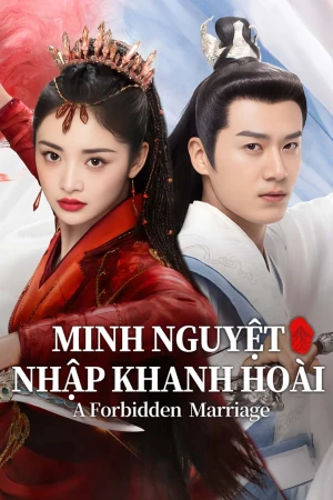 Minh Nguyệt Nhập Khanh Hoài A Forbidden Marriage