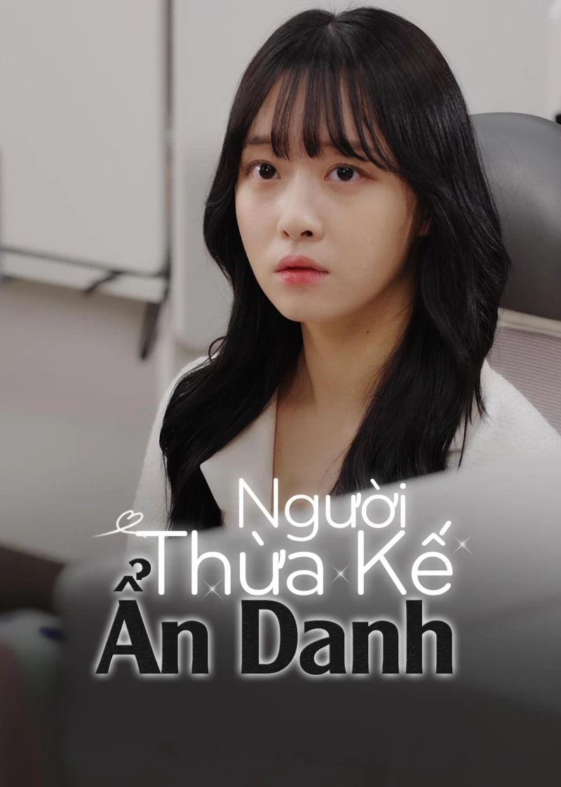 Người Thừa Kế Ẩn Danh The Heiress Who Undercover