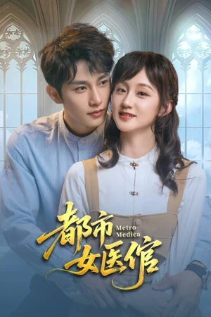Nữ Thần Y Chốn Đô Thị Metro Medico || Metro Medica