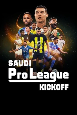 Saudi Pro League: Khai màn Saudi Pro League: Kickoff