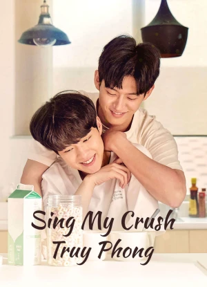 Sing My Crush: Truy Phong Sing My Crush
