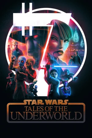 Star Wars: Chuyện Chưa Kể từ Thế Giới Ngầm Star Wars: Tales of the Underworld