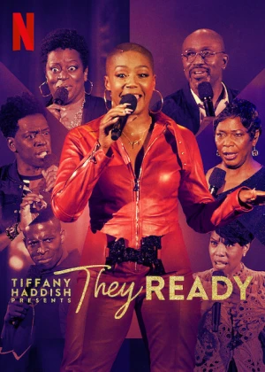 Tiffany Haddish giới thiệu: Họ đã sẵn sàng (Phần 2) Tiffany Haddish Presents: They Ready (Season 2)