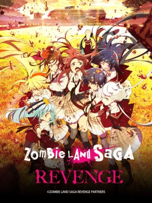 Vùng đất thây ma 2: Kéo nhau trở lại Zombie Land SAGA (Season 2)
