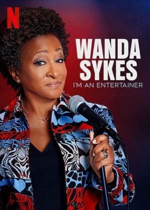 Wanda Sykes: Tôi là người mua vui Wanda Sykes: I'm an Entertainer