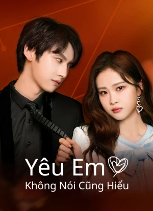 Yêu Em Không Nói Cũng Hiểu Love You Self-evident