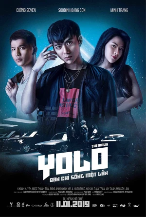 YOLO - Bạn chỉ sống một lần YOLO the Movie